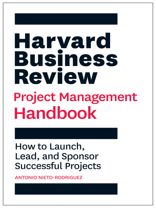 Title details for Harvard Business Review Project Management Handbook by Antonio Nieto-Rodriguez - Available